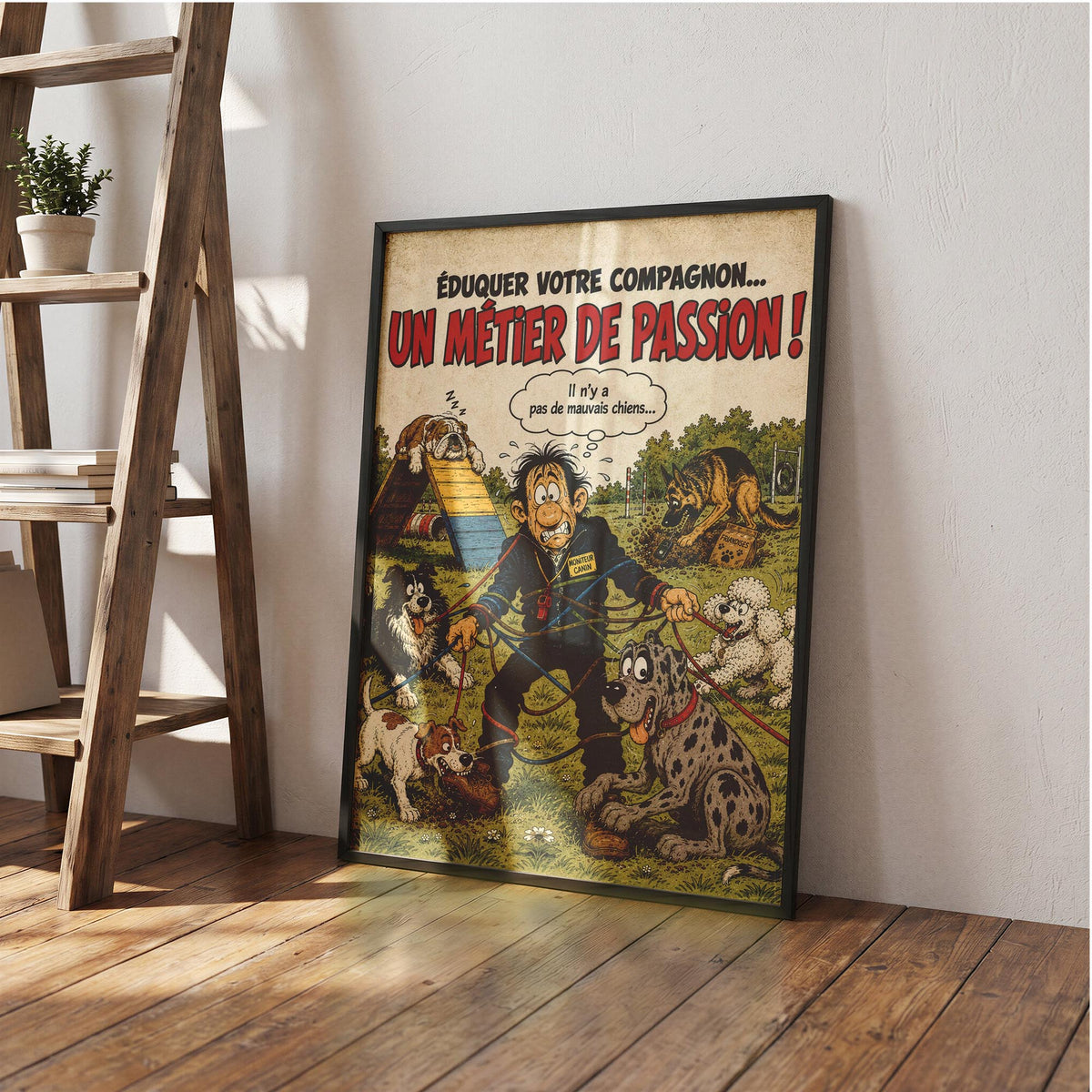 Affiche éducateur canin humoristique – Un Métier de Passion – Cadeau amoureux des chiens