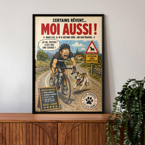 Affiche vélo humoristique – Chien qui poursuit un cycliste – Cadeau cyclisme