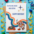 Carte anniversaire humour rétro – Tu n’es pas vieux
